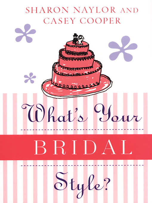 Title details for What's Your Bridal Style? by Casey Cooper - Wait list
